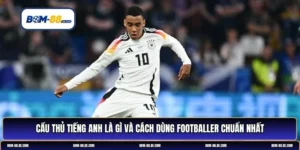cầu thủ tiếng anh là gì